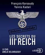 Les secrets du IIIe Reich - François Kersaudy