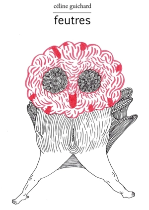 Feutres - Céline Guichard