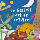 Le soleil est en retard - Susana Peix