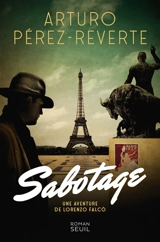 Une aventure de Lorenzo Falco. Sabotage - Arturo Pérez-Reverte