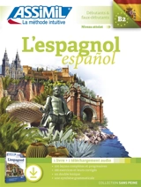 L'espagnol : débutants & faux-débutants, niveau atteint B2 : 1 livre + 1 téléchargement audio - Juan Cordoba