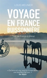 Voyage en France buissonnière : tour de France à cheval : récit - Louis Meunier
