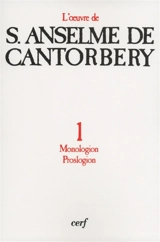 L'oeuvre d'Anselme de Cantorbéry. Vol. 1. Monologion, Prologion - Anselme