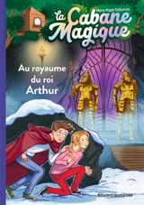 La cabane magique. Vol. 24. Au royaume du roi Arthur - Mary Pope Osborne