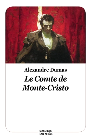 Le comte de Monte-Cristo - Alexandre Dumas