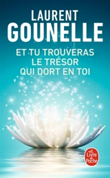 Et tu trouveras le trésor qui dort en toi - Laurent Gounelle
