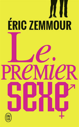 Le premier sexe : à contre-courant - Eric Zemmour