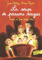 La soupe de poissons rouges - Jean-Philippe Arrou-Vignod
