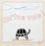 Tortue vole ! - Jean-Luc Buquet