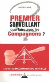 Premier surveillant : que faire avec les compagnons ? - Magali Aimé