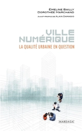 Ville numérique : la qualité urbaine en question - Emeline Bailly
