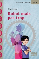 Robot mais pas trop - Eric Simard