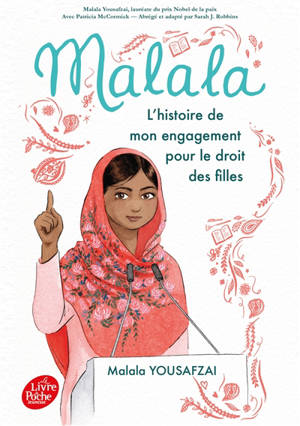 Malala : l'histoire de mon engagement pour le droit des filles - Malala Yousafzai