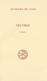 Oeuvres. Vol. 1 - Agobard