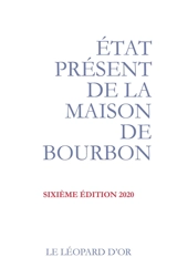 Etat présent de la maison de Bourbon : pour servir de suite à l'Almanach royal de 1830 et à d'autres publications officielles de la maison
