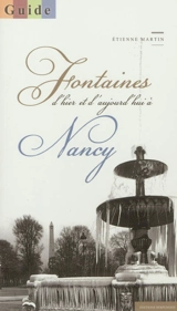Fontaines d'hier et d'aujourd'hui à Nancy - Etienne Martin