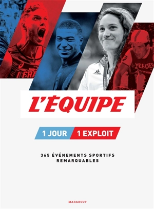 L'Equipe : l'almanach 2021 : 1 jour, 1 exploit, 365 événements sportifs remarquables - Fabien Baumann