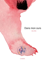 Dans mon ours - Elis Wilk