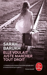Elle voulait juste marcher tout droit - Sarah Barukh