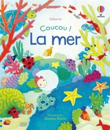 Coucou !. La mer - Anna Milbourne
