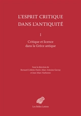 L'esprit critique dans l'Antiquité. Vol. 1. Critique et licence dans la Grèce antique