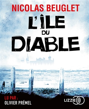 L'île du Diable - Nicolas Beuglet