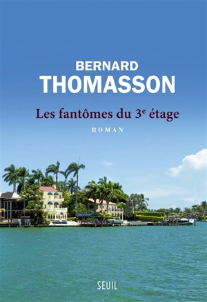 Les fantômes du 3e étage - Bernard Thomasson