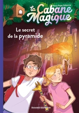La cabane magique. Vol. 3. Le secret de la pyramide - Mary Pope Osborne