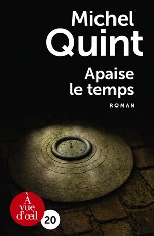Apaise le temps - Michel Quint