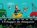 L'échappée du chimpanzé - Leo Timmers