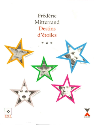 Destins d'étoiles. Vol. 3 - Frédéric Mitterrand