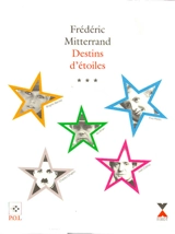 Destins d'étoiles. Vol. 3 - Frédéric Mitterrand