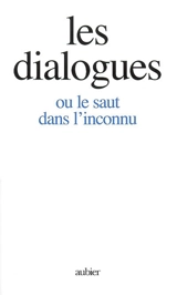 Les Dialogues ou Le saut dans l'inconnu - Gitta Mallasz