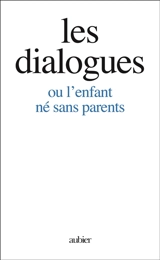 Les dialogues ou L'enfant né sans parents - Gitta Mallasz