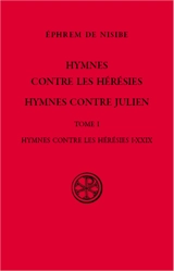 Hymnes contres les hérésies ; Hymnes contre Julien. Vol. 1. Hymnes contre les hérésies I-XXIX - Ephrem