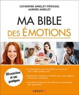 Ma bible des émotions : 30 exercices et cas pratiques - Catherine Aimelet-Périssol
