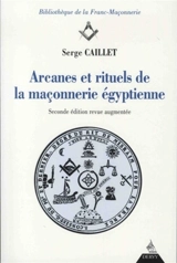 Arcanes et rituels de la maçonnerie égyptienne - Serge Caillet