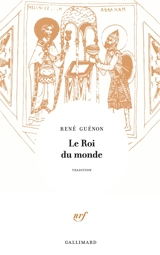 Le roi du monde - René Guénon