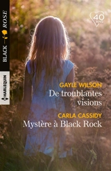 De troublantes visions. Mystère à Black Rock - Gayle Wilson