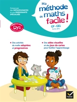 Ma méthode de maths facile ! CP, CE1, 6-8 ans : adaptée aux enfants dys ou en difficultés d'apprentissage - Evelyne Barge