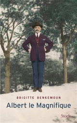 Albert le Magnifique - Brigitte Benkemoun