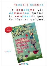 Ta deuxième vie commence quand tu comprends que tu n'en as qu'une - Raphaëlle Giordano