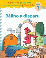 Bélino a disparu : niveau 1 - Marie-Christine Olivier