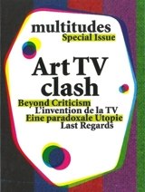 Multitudes, hors série. Art TV clash