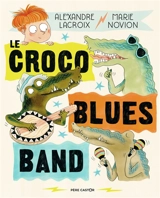 Le Croco blues band - Alexandre Lacroix