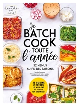 Je batch cook toute l'année : 52 menus au fil des saisons - Sandra Thomas