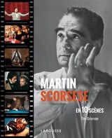 Martin Scorsese en 10 scènes - Tim Grierson