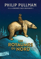 A la croisée des mondes. Vol. 1. Les royaumes du Nord - Philip Pullman