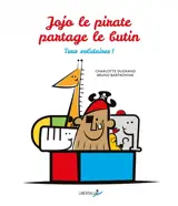 Jojo le pirate partage le butin : tous solidaires ! - Charlotte Dugrand