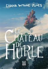 Hurle. Le château de Hurle - Diana Wynne Jones